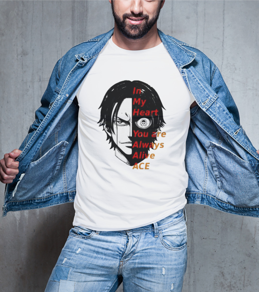 In My Heart You Are Always Alive Ace One Piece T-Shirt