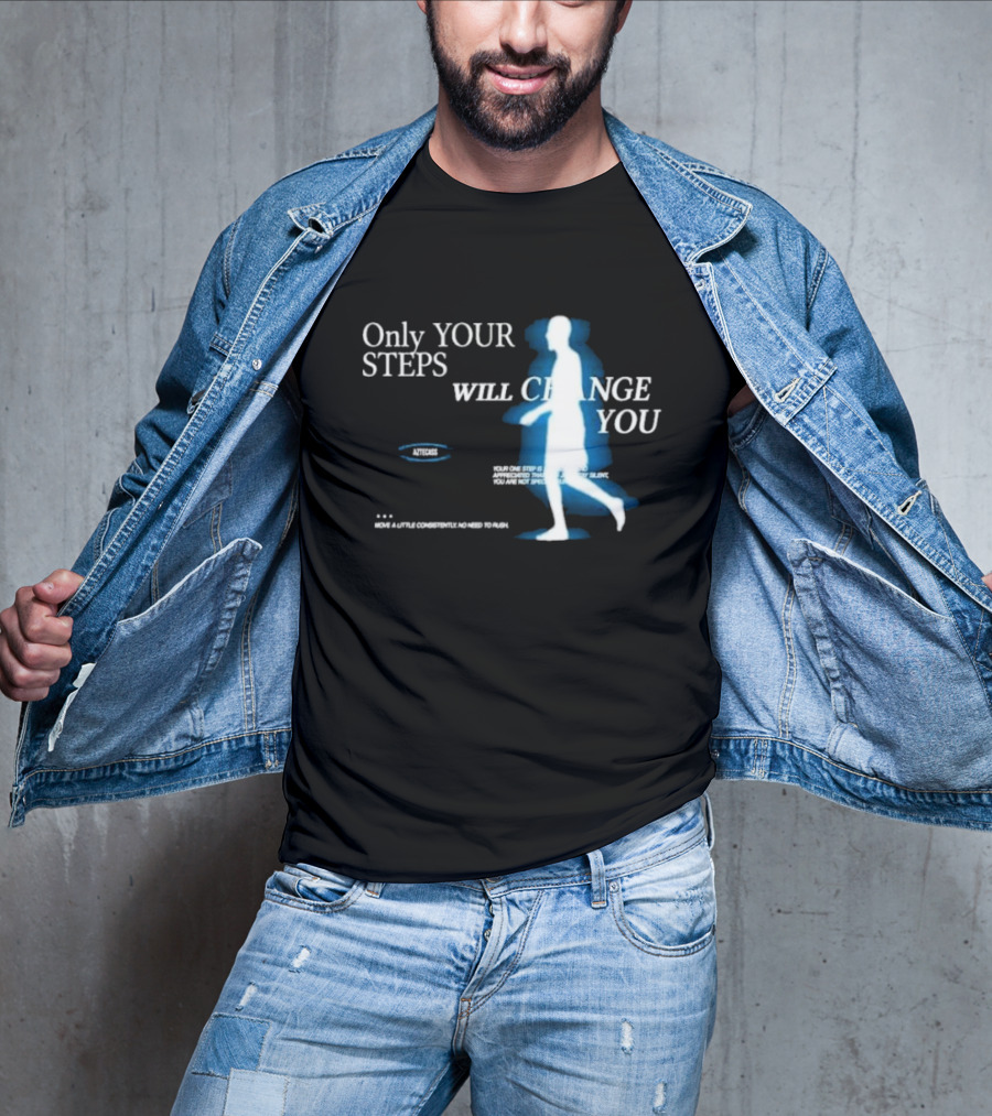 Only Your Steps Will Change You Aztecas Move A Little Consistently No Need To Rush T-Shirt