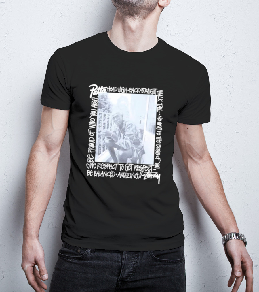 Patta X Stussy Head High Be Proud Walk Tall No One Is The Boss Be Balanced Amazing T-Shirt