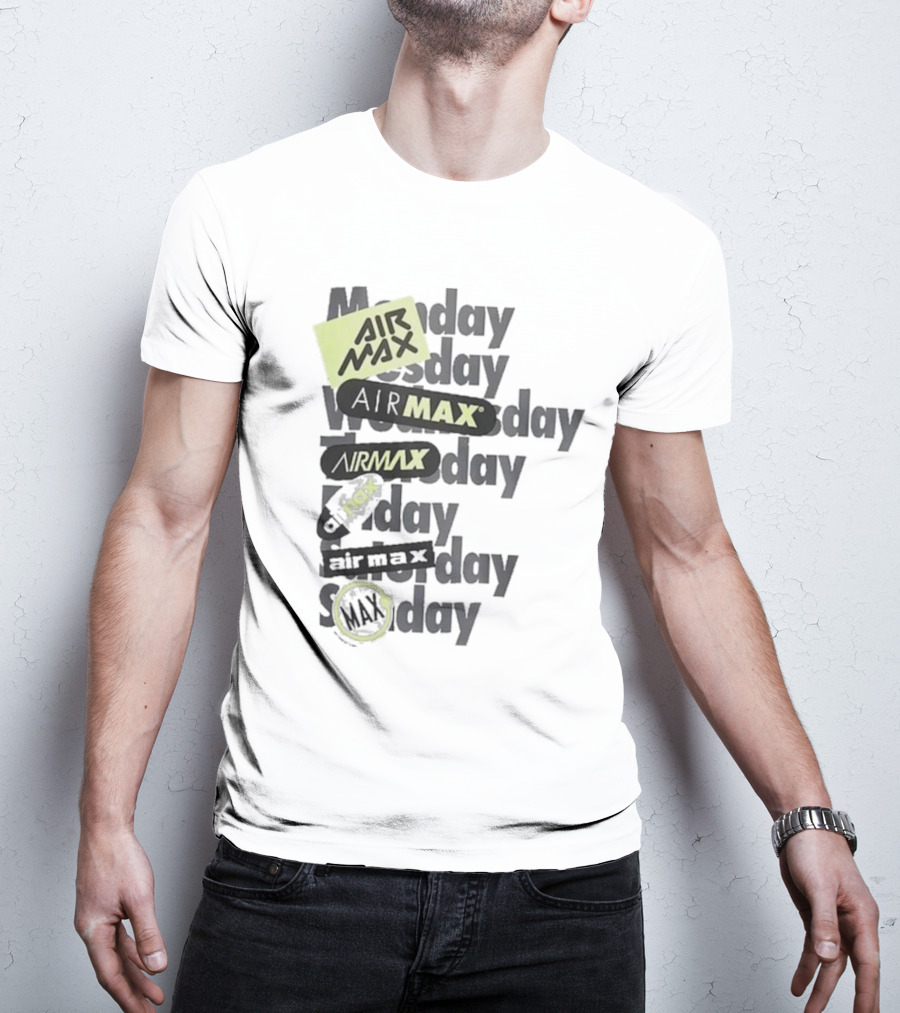 Air Max Monday Tuesday Wednesday Thursday Friday Saturday Sunday T-Shirt