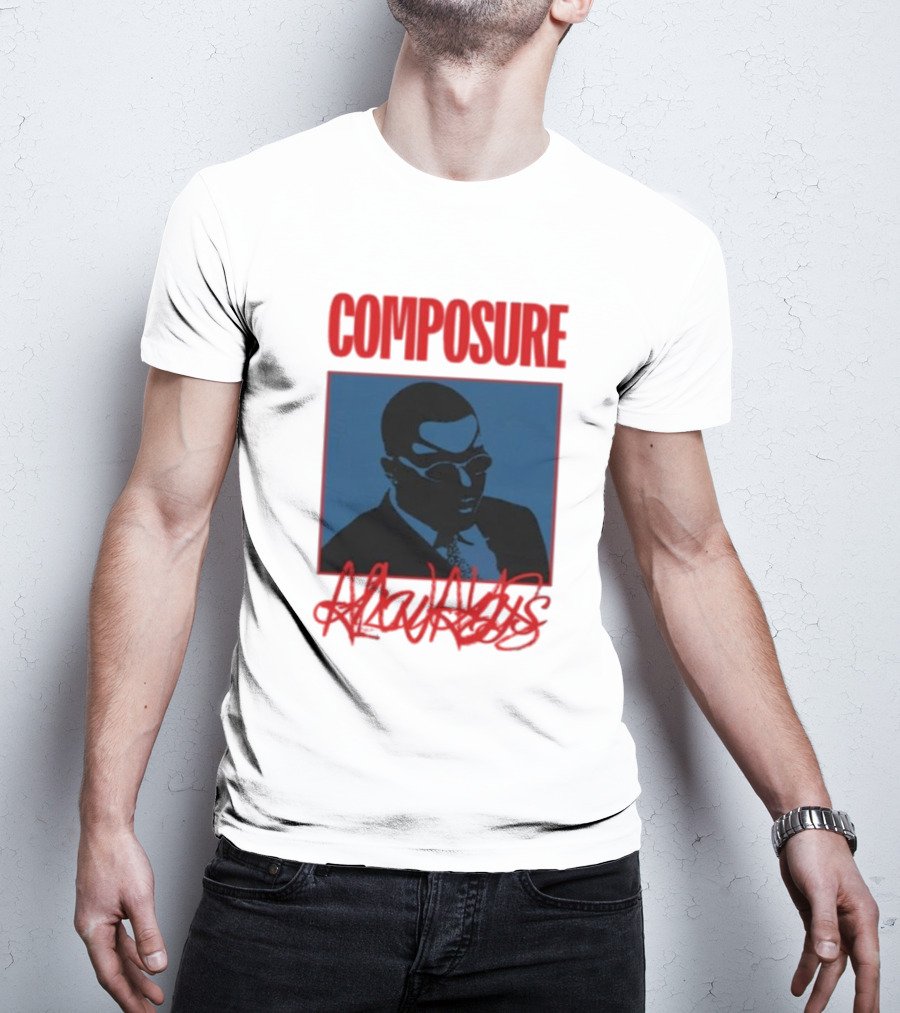 COMPOSURE ALWAYS T-Shirt