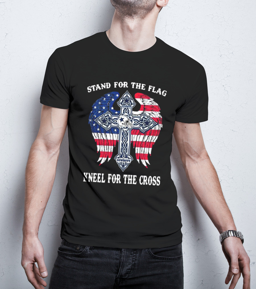 Stand For The Flag Kneel For The Cross Dallas Cowboys American Flag Wings Cross T-Shirt