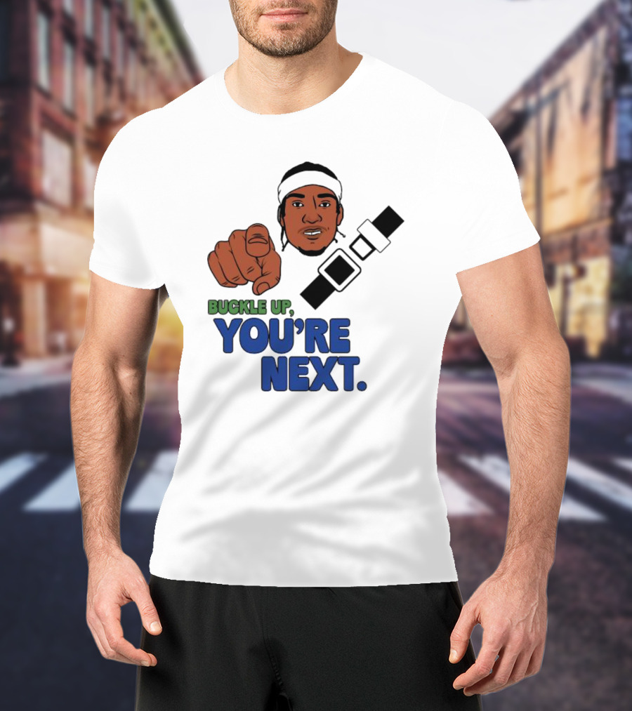 Buckle Up You’re Next Seatbelt Pointing Man T-Shirt