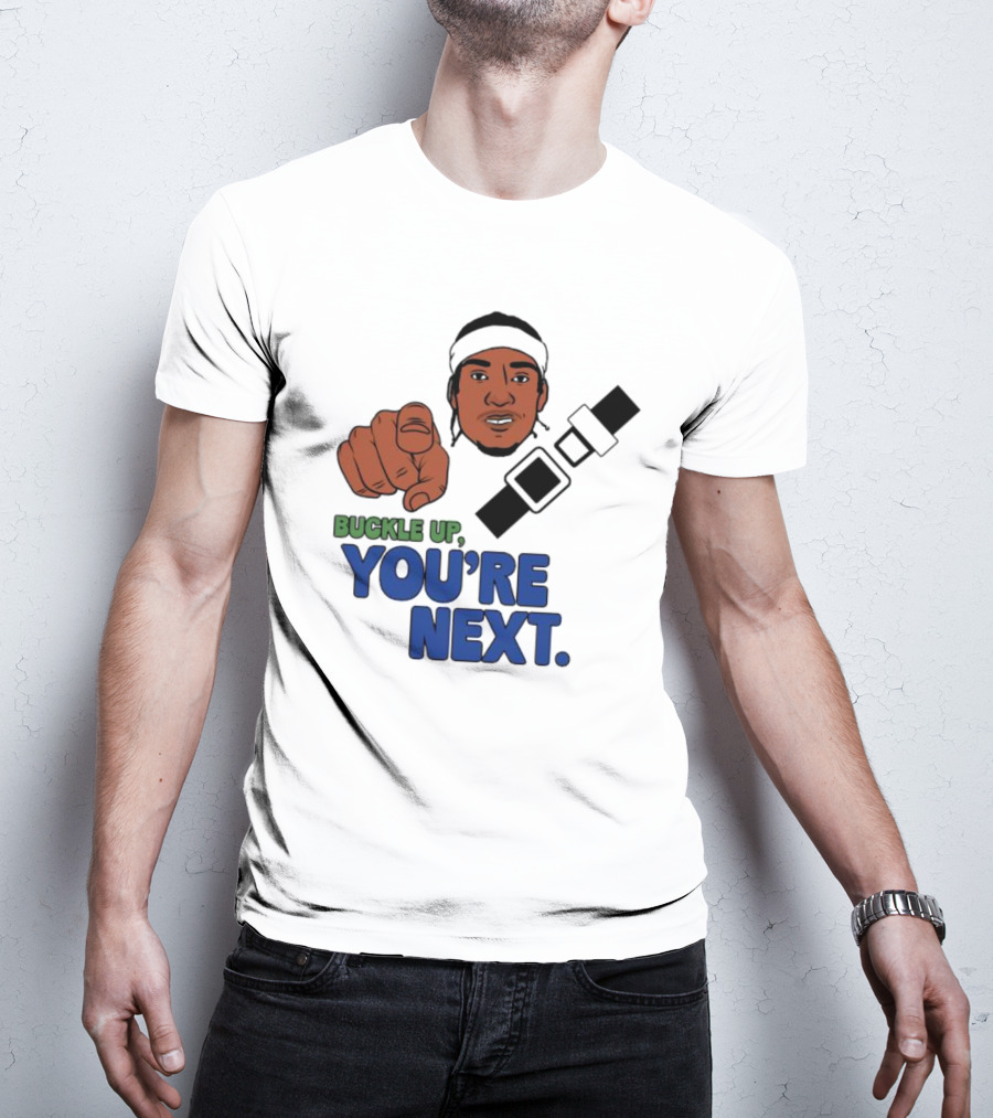 Buckle Up You’re Next Seatbelt Pointing Man T-Shirt