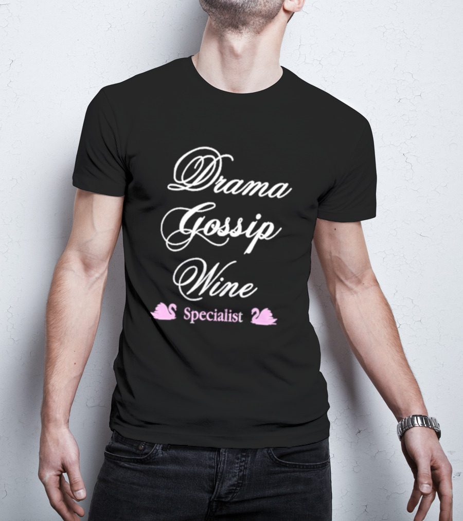 Drama Gossip Wine Specialist With Pink Swan Icons T-Shirt