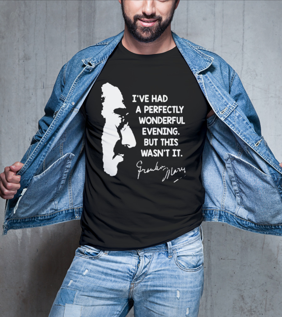 Marx Brothers Groucho Quote Perfectly Wonderful Evening Signature Duck Soup T-Shirt