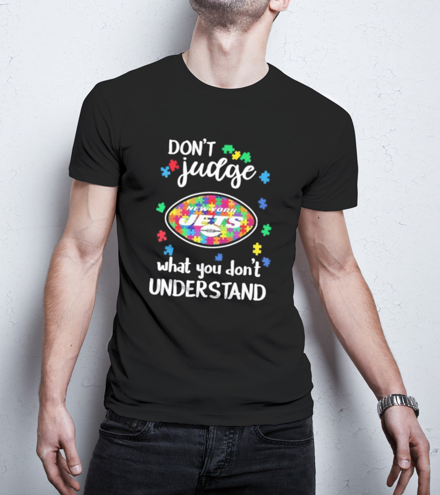 New York Jets Don't Judge What You Don't Understand Autism Puzzle T-Shirt