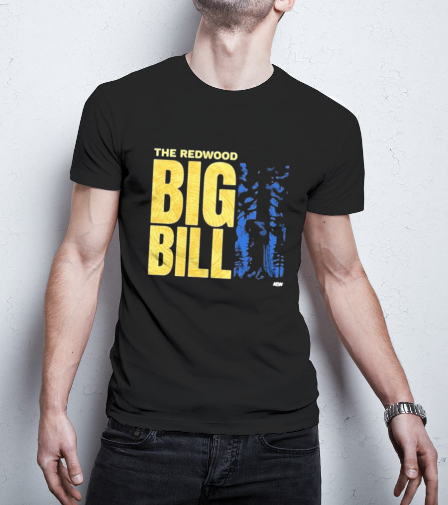 The Redwood Big Bill AEW T-Shirt
