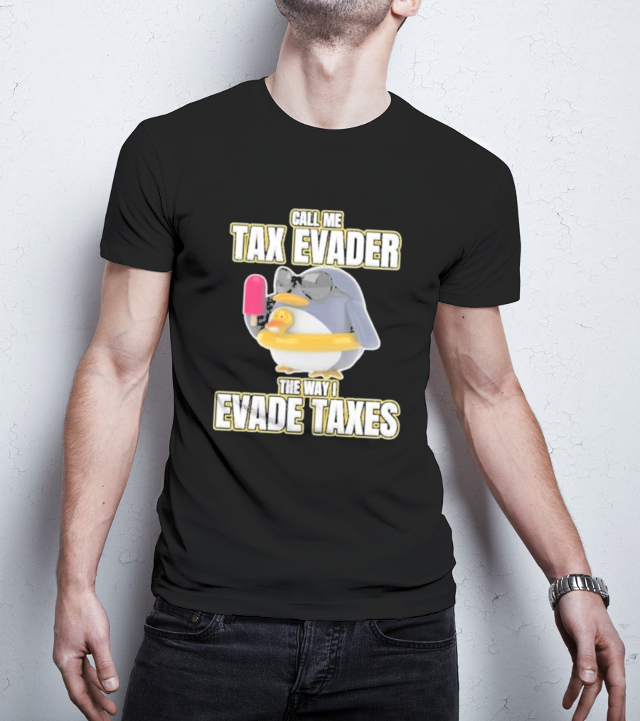 Call Me Tax Evader The Way I Evade Taxes Penguin With Sunglasses And Ice Cream T-Shirt