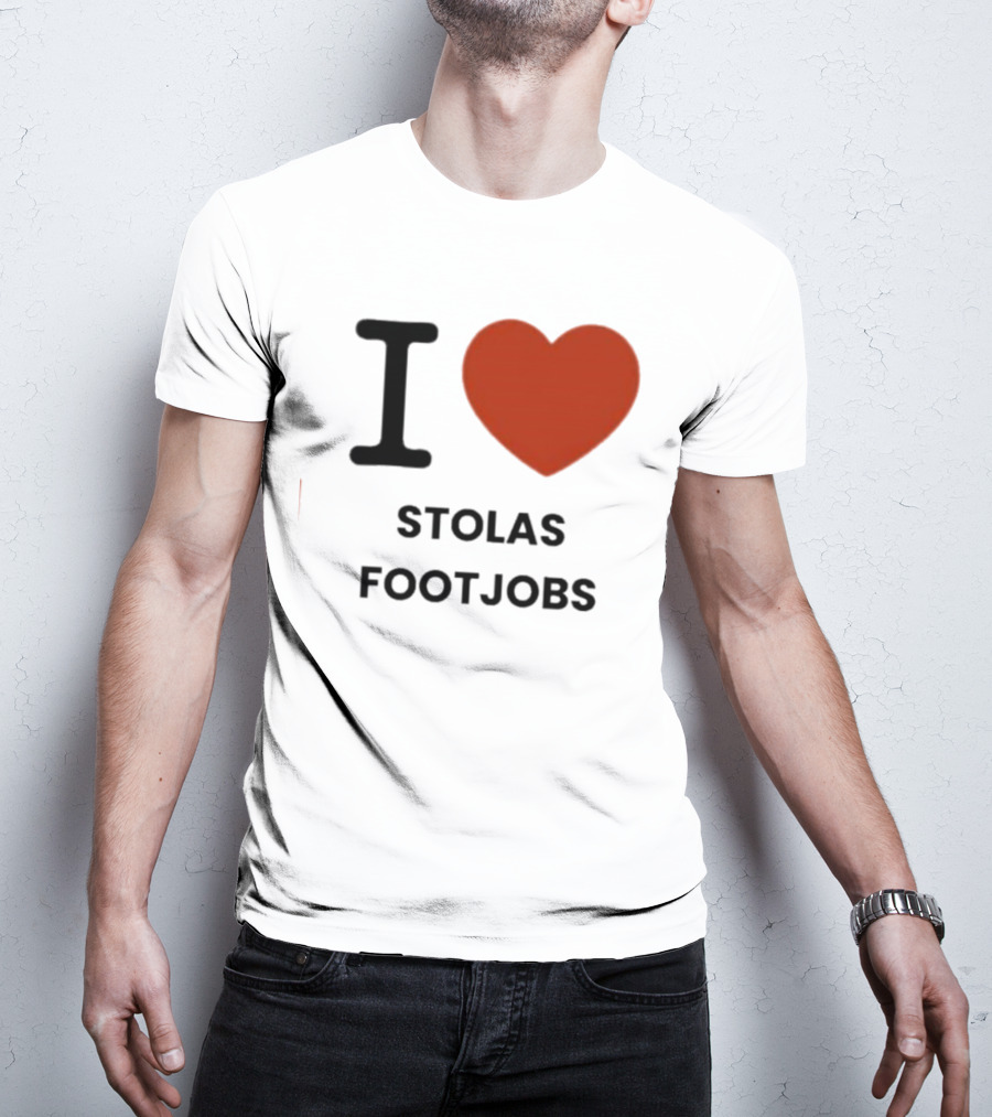 I Love Stolas Footjobs T-Shirt