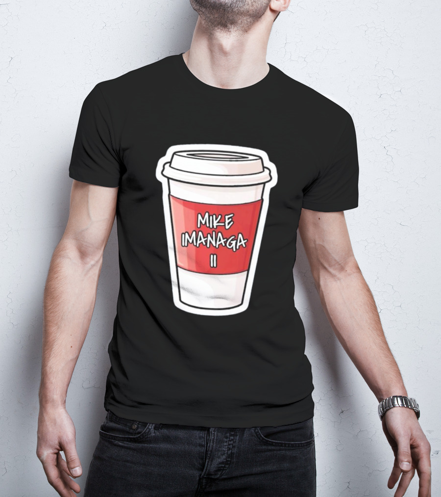 Mike Imanaga Ii Coffee Cup Obvious T-Shirt