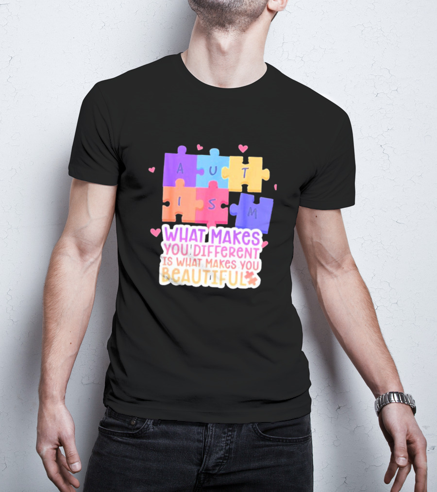 Autism Puzzle Pieces What Makes You Different Is What Makes You Beautiful T-Shirt