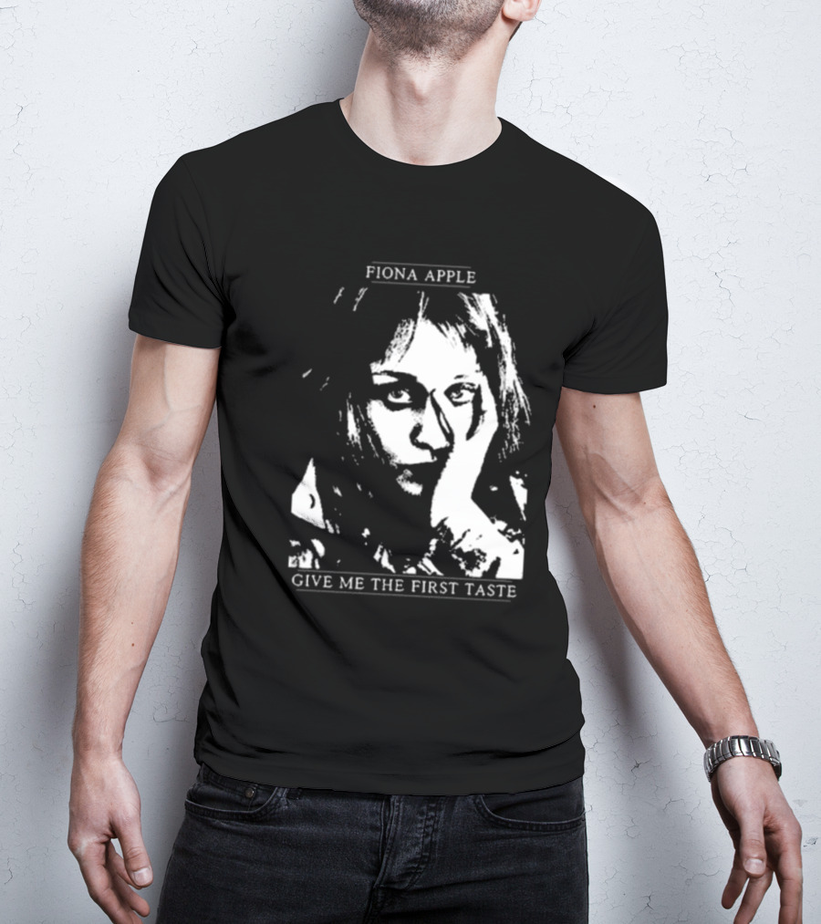 Fiona Apple Give Me The First Taste T-Shirt