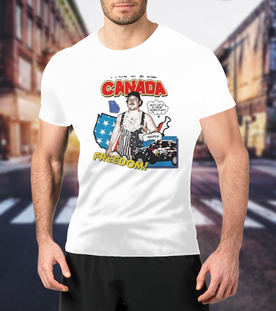 Noah Canada Freedom But He's A True American America T-Shirt