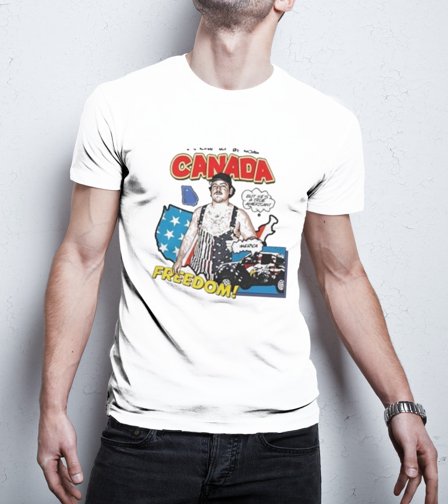Noah Canada Freedom But He's A True American America T-Shirt