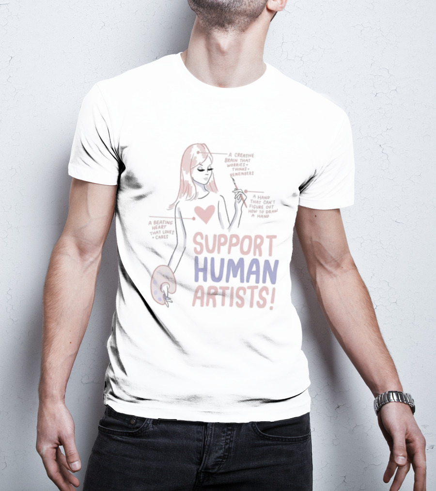Support Human Artists A Creative Brain A Hand A Beating Heart T-Shirt