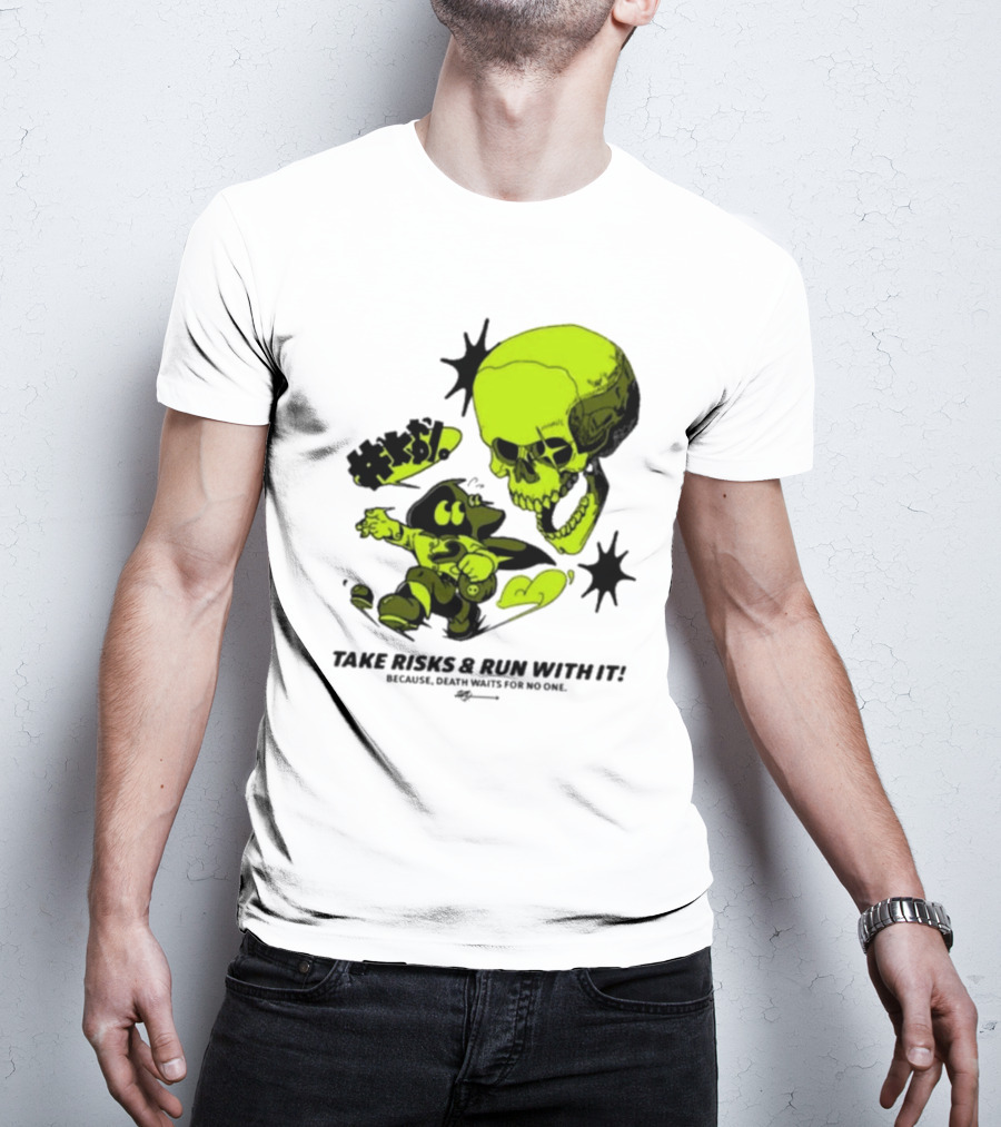 Take Risks Run With It Cartoon Character Facing Neon Skull Because Death Waits For No One T-Shirt