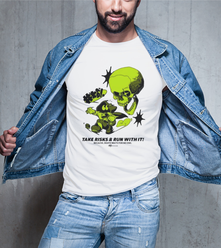 Take Risks Run With It Cartoon Character Facing Neon Skull Because Death Waits For No One T-Shirt