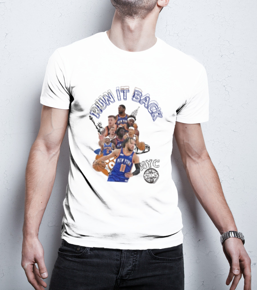 Run It Back Knicks NYC Stans Basketball T-Shirt
