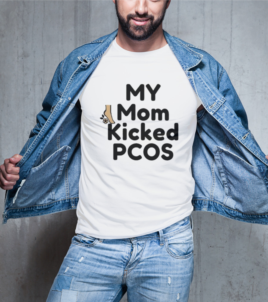 MY Mom Kicked PCOS Footprint T-Shirt