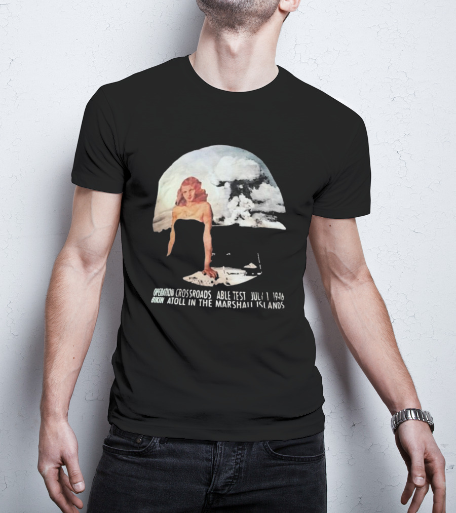 Operation Crossroads Bikini Atoll Able Test July 1 1946 Marshall Islands Explosion Woman T-Shirt