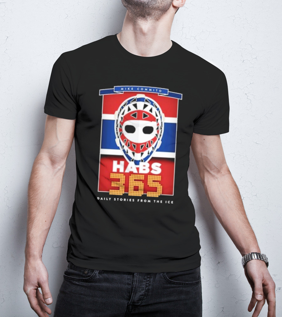Habs 365 Daily Stories From The Ice Mike Commito T-Shirt