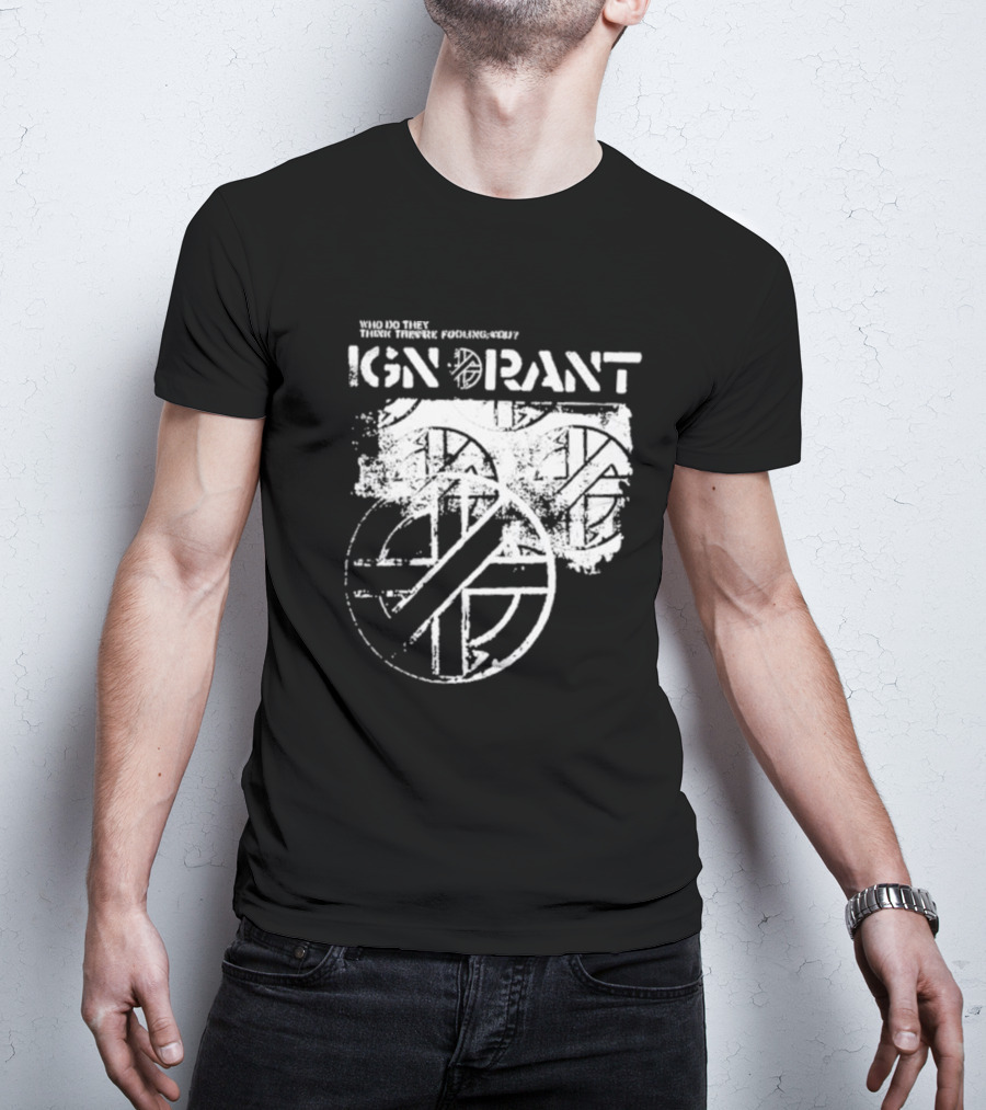 Steve Ignorant Who Do They Think They're Fooling Iconic T-Shirt