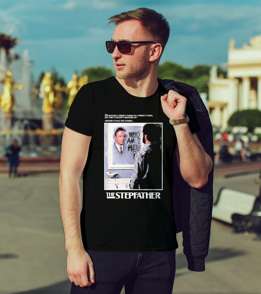 The Stepfather Mirror Reflection Who Am I Here? In Perfect Town Tension T-Shirt