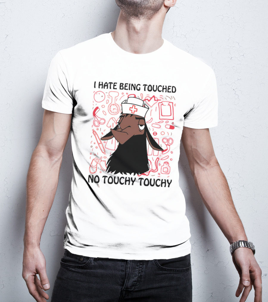 I Hate Being Touched No Touchy Touchy Kuzco Llama Nurse T-Shirt