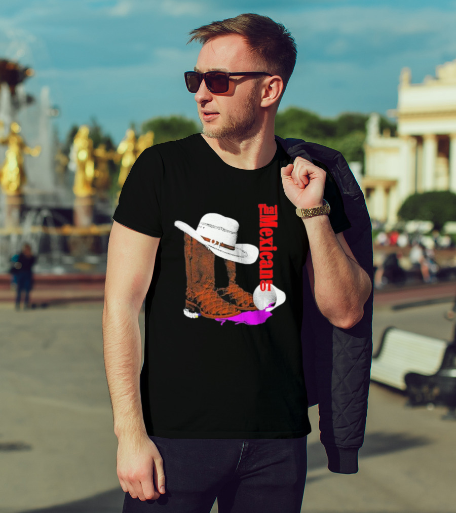 That Mexican Outta Texas Cowboy Hat And Boots T-Shirt