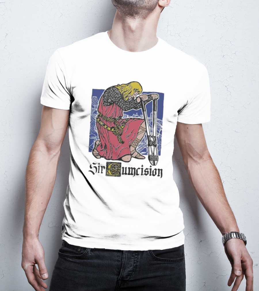 Sir Cumcision Medieval Knight T-Shirt