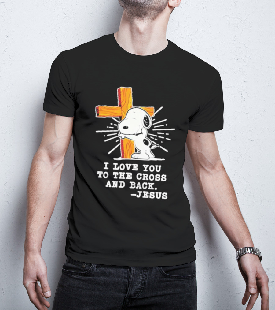 Snoopy Embraces Cross With Love Message From Jesus T-Shirt