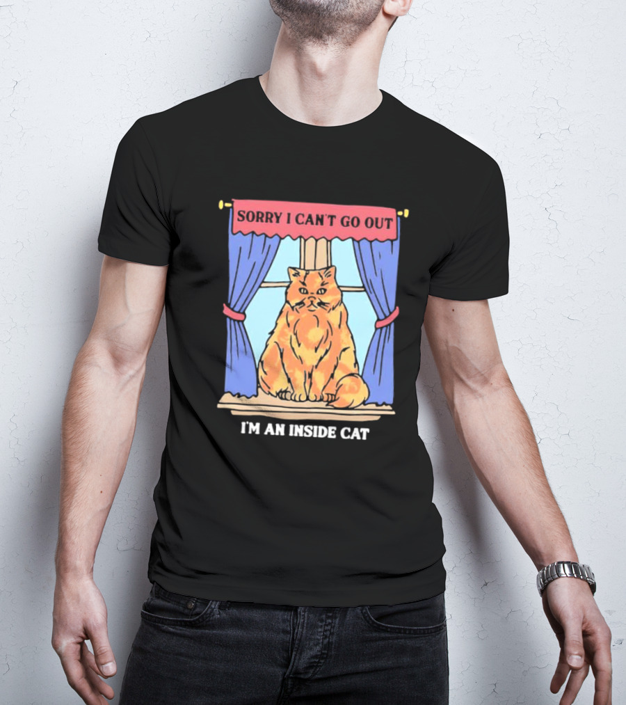Sorry I Can’t Go Out I’m An Inside Cat Window Curtains Blue Orange Cat T-Shirt