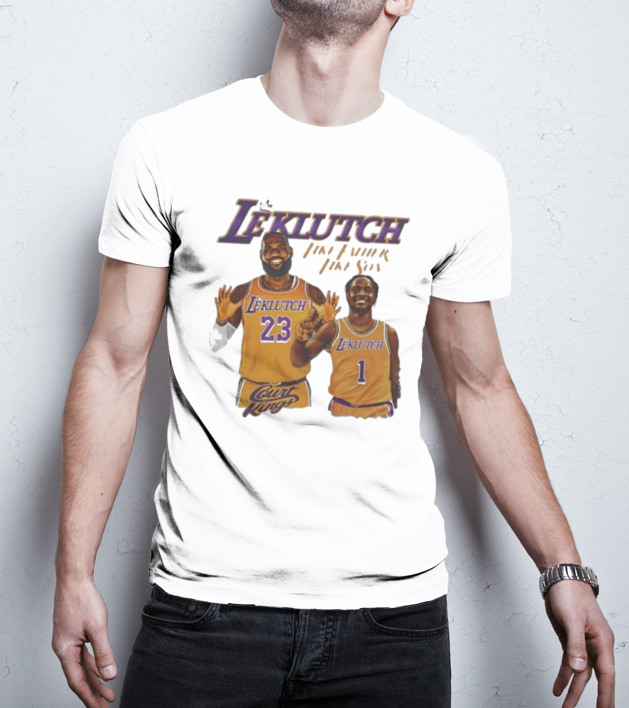 Leklutch Like Father Like Son Court Kings Los Angeles Basketball T-Shirt