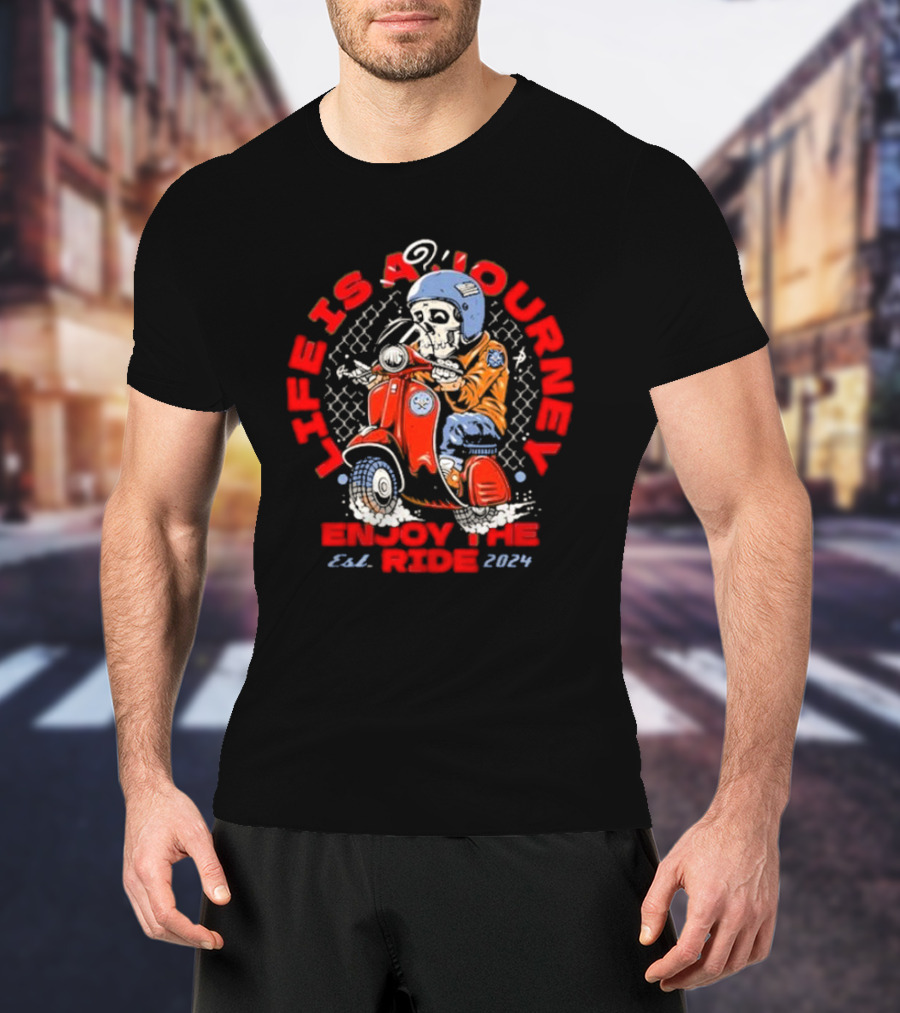 Life Is A Journey Enjoy The Ride Est. T-Shirt
