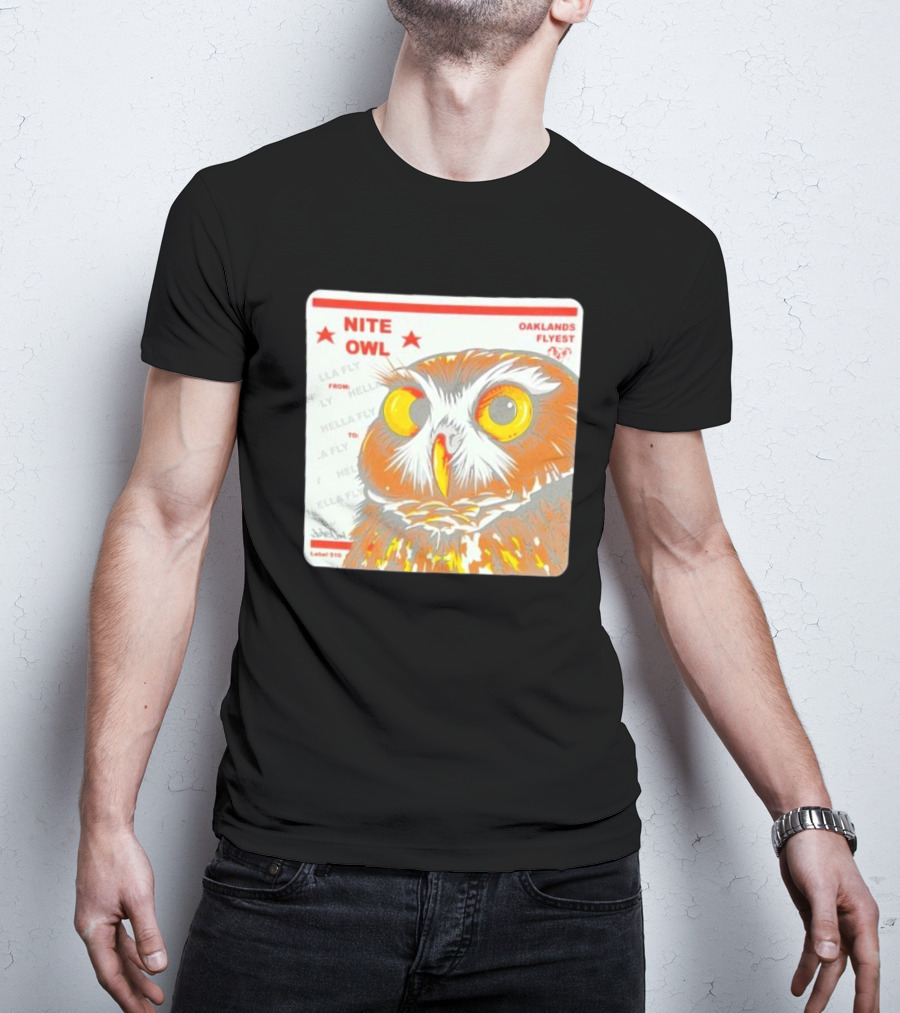 Nite Owl Hella Fly Oaklands Flyest Label 510 T-Shirt