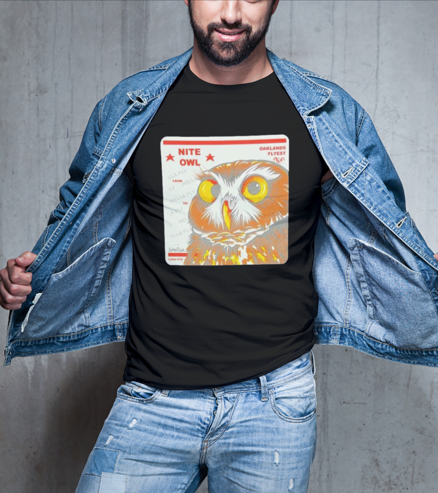 Nite Owl Hella Fly Oaklands Flyest Label 510 T-Shirt