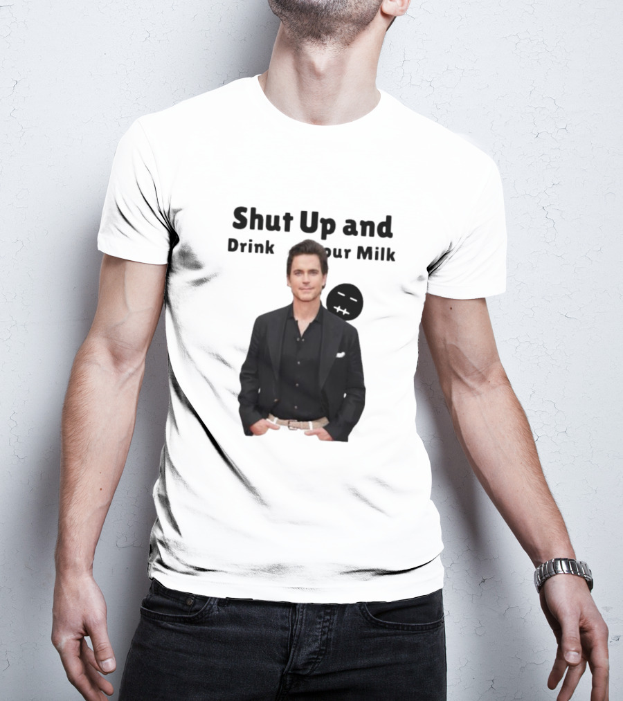 Shut Up And Drink Your Milk With Smiling Man In Black Suit T-Shirt