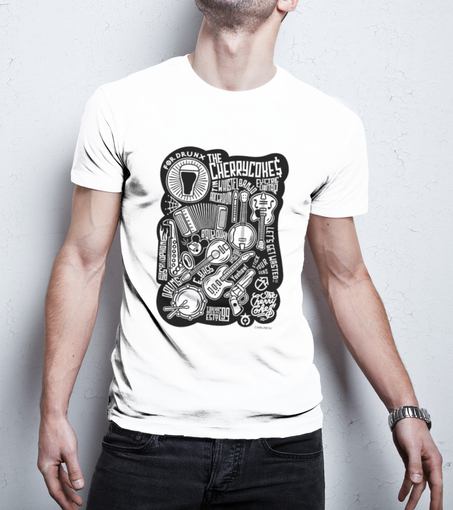 For Drunk The Cherry Cokes Electric Guitar Whistle Accordion Band Saxophone Drums Let's Get Wasted T-Shirt
