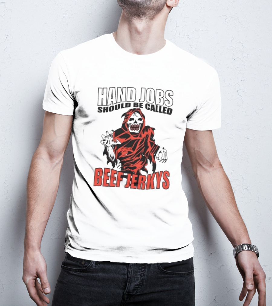 Hand Jobs Should Be Called Beef Jerkys Grim Reaper Red Black Cloaked Figure T-Shirt