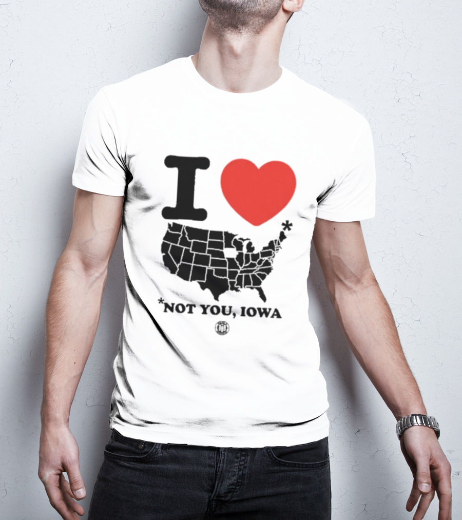 I Heart America Except Iowa Map T-Shirt
