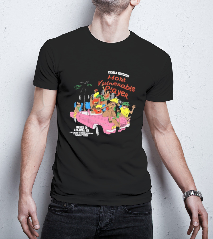 CHMLN Records Most Vulnerable Player Based In Atlanta GA T-Shirt