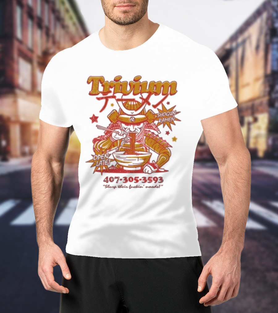 Trivium Shogun Ramen Feast Of Flavor Open Late 407-305-3593 Slurp Their Ramen T-Shirt