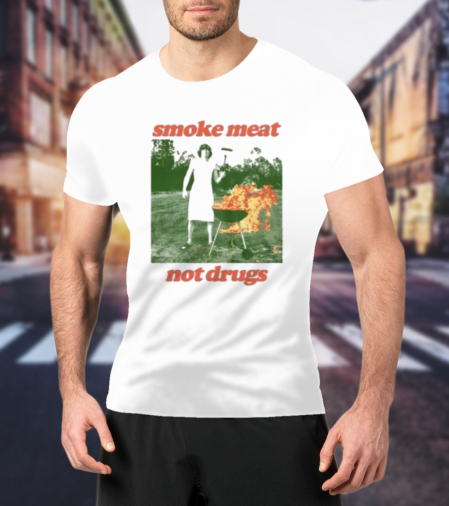 Smoke Meat Not Drugs Grilling Fire Green Scene T-Shirt