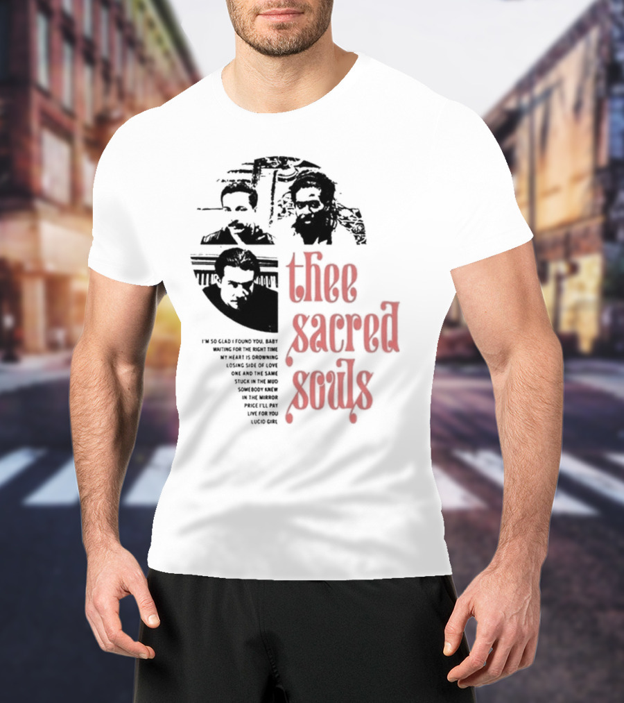 Thee Sacred Souls I'm So Glad I Found You Waiting For The Right Time T-Shirt