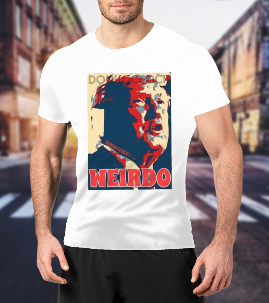 DON HOCLOCK WEIRDO T-Shirt