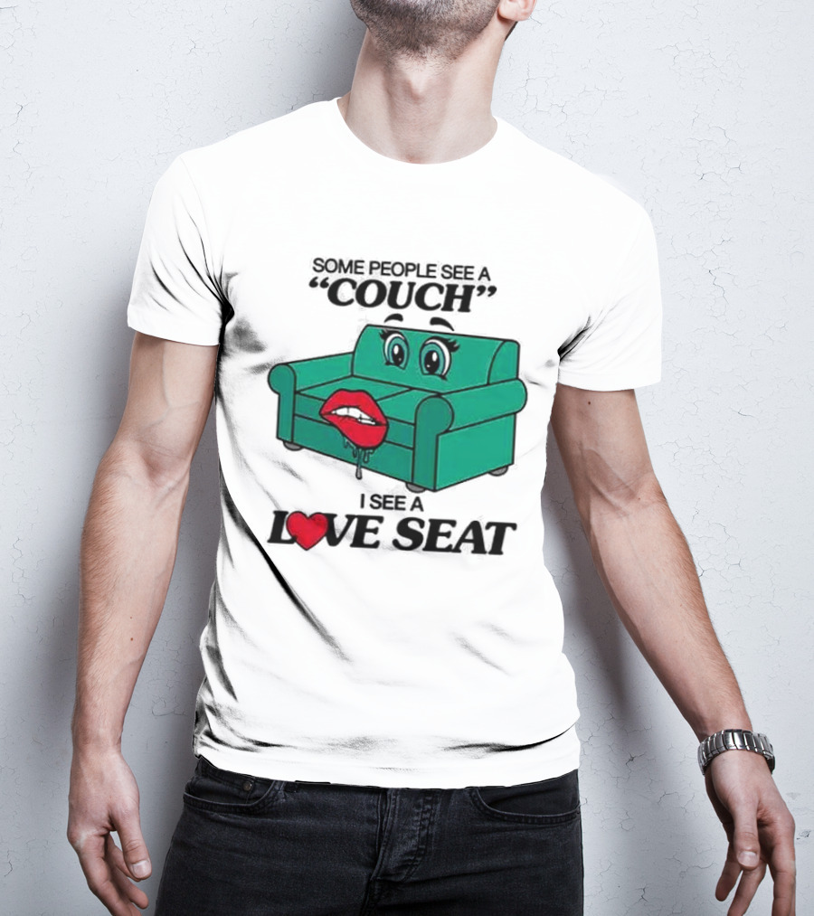Some People See A Couch I See A Love Seat With Cartoon Eyes And Heart Lips T-Shirt