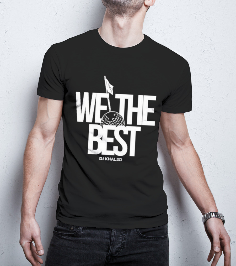 We The Best DJ Khaled Golf Ball Flag T-Shirt