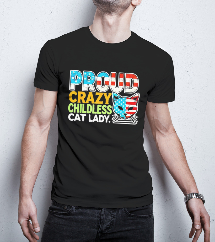 Proud Crazy Childless Cat Lady American Flag Cat Head T-Shirt