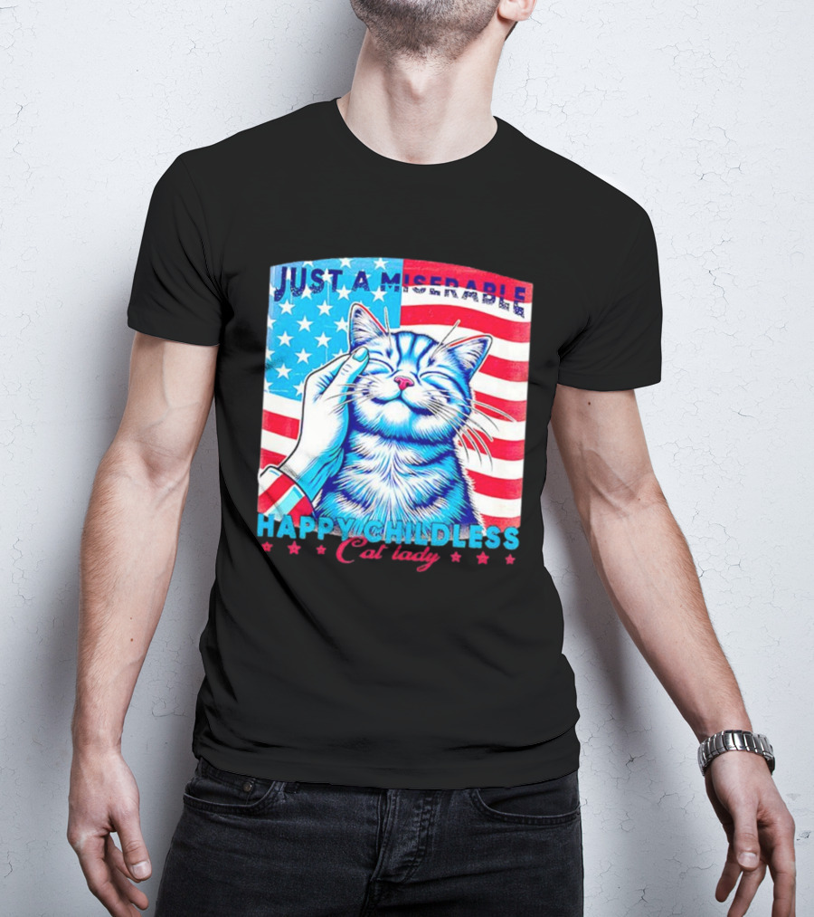 Just A Miserable Happy Childless Cat Lady Patriotic Flag Background T-Shirt